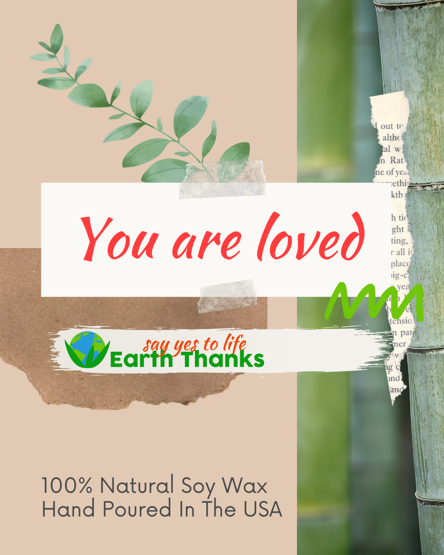 Natural Soy Wax Candle - You are loved