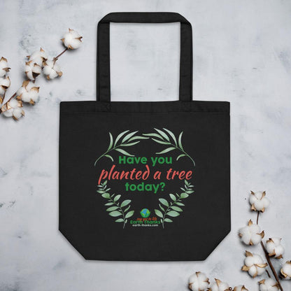 Have you planted a tree today? - Eco Tote Bag - Earth Thanks - Have you planted a tree today? - Eco Tote Bag - accessories, apparel, bag, city wear, compostable, cotton, cotton fiber, cotton twill, eco shoppers, fashion, handbag, non toxic, organic, organic cotton, outdoor, picnic, plastic free, portable, purse, recyclable, recycle, recycle friendly, reusable, shopper, shoulder bag, street wear, tote bag, travel, travel bag, traveling bag, unisex, vegan friendly, wardrobe, woman, women