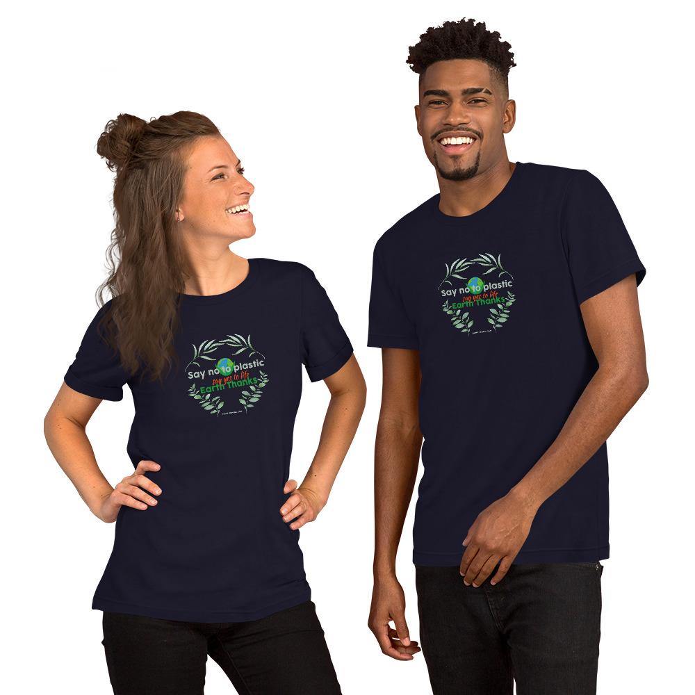 Say no to plastic, say yes to life! Short-Sleeve Unisex T-Shirt - Earth Thanks - Say no to plastic, say yes to life! Short-Sleeve Unisex T-Shirt - natural, vegan, eco-friendly, organic, sustainable, apparel, city wear, clothes, compostable, cotton, fashion, garment, man, men, non toxic, organic, organic cotton, recyclable, recycle, recycle friendly, reusable, soft, unisex, vegan friendly, wardrobe, woman, women