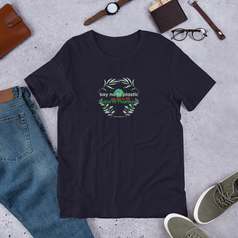 Say no to plastic, say yes to life! Short-Sleeve Unisex T-Shirt - Earth Thanks - Say no to plastic, say yes to life! Short-Sleeve Unisex T-Shirt - natural, vegan, eco-friendly, organic, sustainable, apparel, city wear, clothes, compostable, cotton, fashion, garment, man, men, non toxic, organic, organic cotton, recyclable, recycle, recycle friendly, reusable, soft, unisex, vegan friendly, wardrobe, woman, women