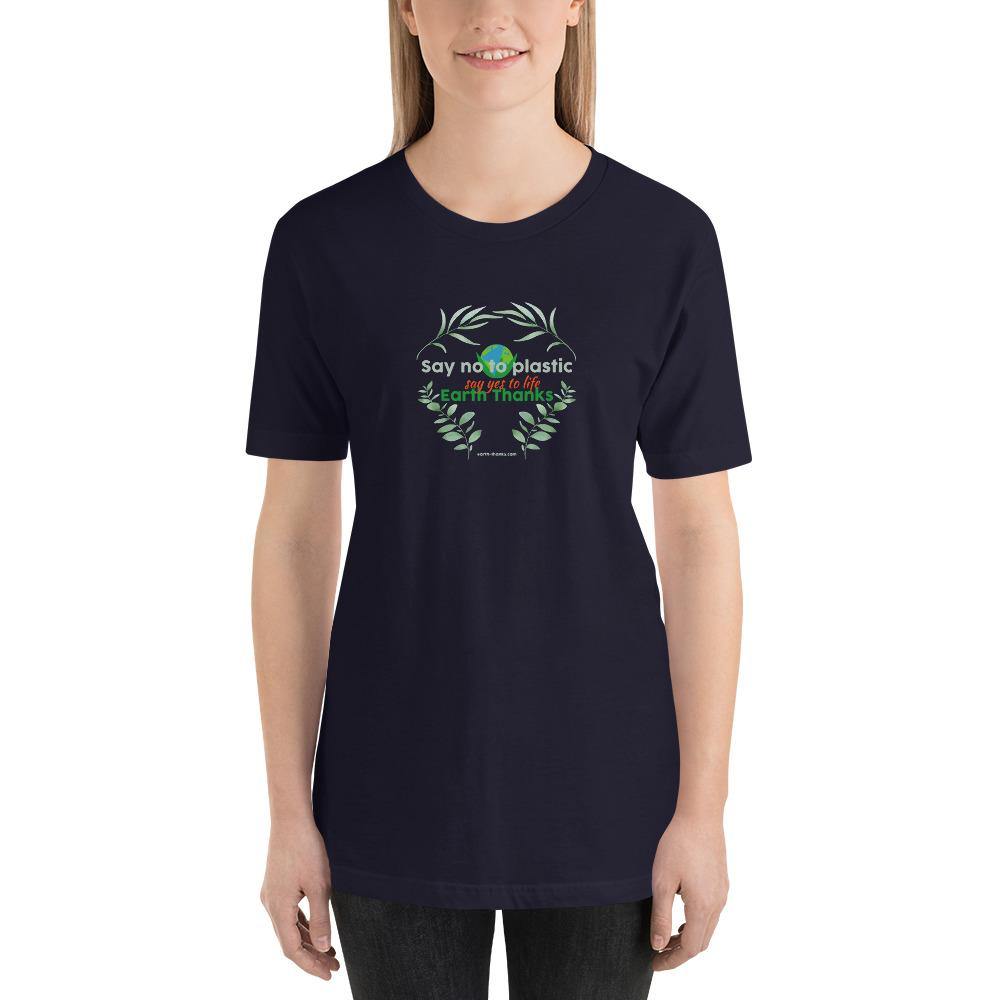 Say no to plastic, say yes to life! Short-Sleeve Unisex T-Shirt - Earth Thanks - Say no to plastic, say yes to life! Short-Sleeve Unisex T-Shirt - natural, vegan, eco-friendly, organic, sustainable, apparel, city wear, clothes, compostable, cotton, fashion, garment, man, men, non toxic, organic, organic cotton, recyclable, recycle, recycle friendly, reusable, soft, unisex, vegan friendly, wardrobe, woman, women