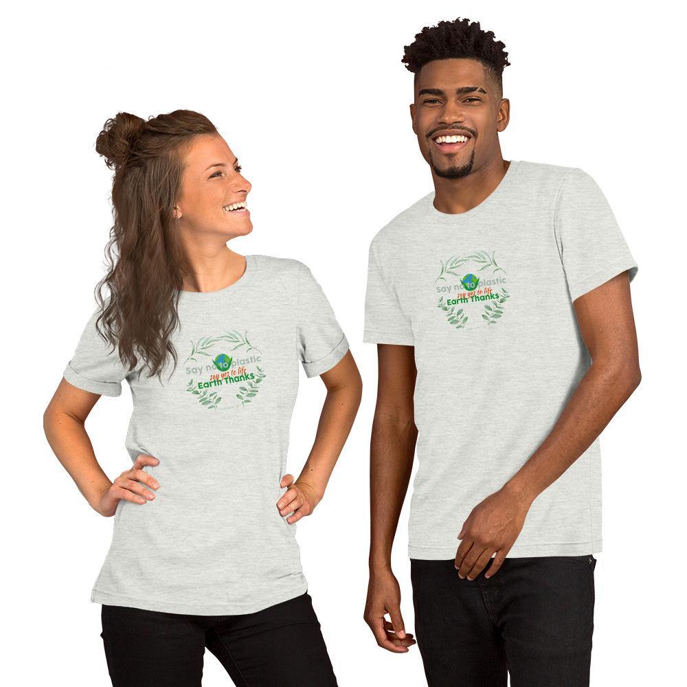 Say no to plastic, say yes to life! Short-Sleeve Unisex T-Shirt - Earth Thanks - Say no to plastic, say yes to life! Short-Sleeve Unisex T-Shirt - natural, vegan, eco-friendly, organic, sustainable, apparel, city wear, clothes, compostable, cotton, fashion, garment, man, men, non toxic, organic, organic cotton, recyclable, recycle, recycle friendly, reusable, soft, unisex, vegan friendly, wardrobe, woman, women
