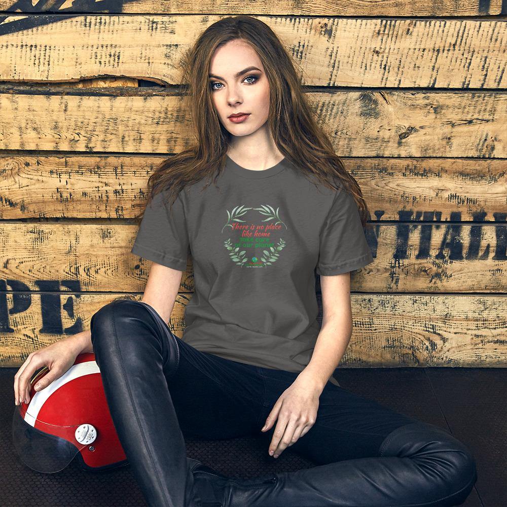 There is no place like home! Short-Sleeve Unisex T-Shirt - Earth Thanks - There is no place like home! Short-Sleeve Unisex T-Shirt - natural, vegan, eco-friendly, organic, sustainable, apparel, city wear, clothes, cotton, fashion, garment, man, men, non toxic, organic, organic cotton, recyclable, recycle, recycle friendly, reusable, soft, unisex, vegan friendly, wardrobe, woman, women