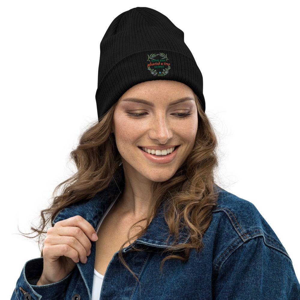 Have you planted a tree today? - Organic ribbed beanie - Earth Thanks - Have you planted a tree today? - Organic ribbed beanie - cotton, non toxic, organic, organic cotton, outdoor, portable, recyclable, recycle friendly, reusable, travel