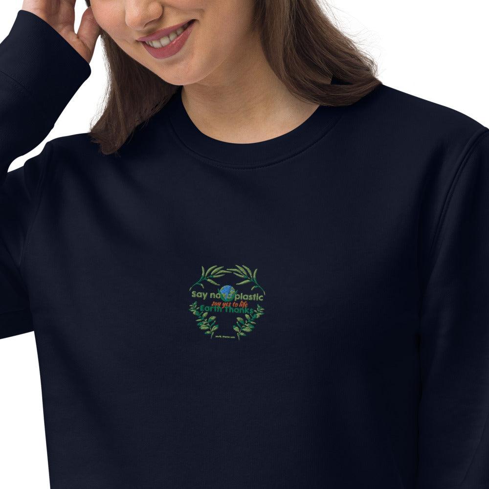 Unisex eco sweatshirt Say No to Plastic, Say Yes to Life, Earth Thanks - Earth Thanks - Unisex eco sweatshirt Say No to Plastic, Say Yes to Life, Earth Thanks - natural, vegan, eco-friendly, organic, sustainable, back to school, biodegradable, cotton, eco, eco fashion, eco-friendly, ecofriendly, environmental friendly, environmentally friendly, natural, non-toxic, organic cotton, plastic-free, recycle friendly, sustainable, sustainable fashion, sweatshirt, unisex, vegan